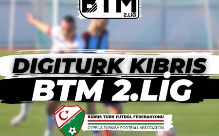 ﻿Digiturk Kıbrıs BTM 2. Lig başvuruları sona erdi