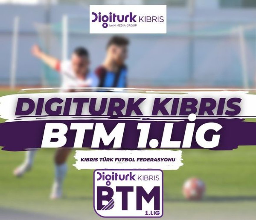 Digiturk Kıbrıs BTM 1. Lig'e kayıt için tarih belirlendi